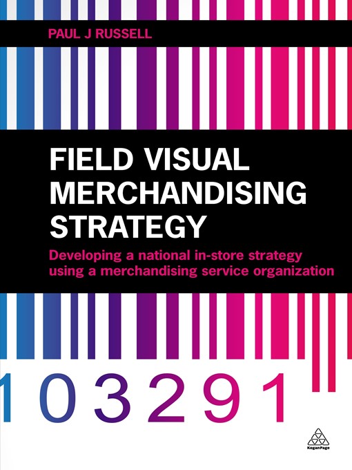 Title details for Field Visual Merchandising Strategy by Paul J. Russell - Available